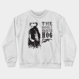 The Noble Earth Hog Crewneck Sweatshirt